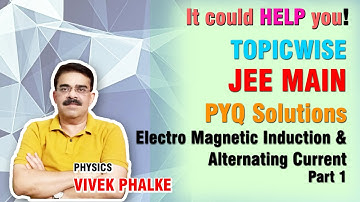 Electromagnetic Induction and Alternating Current - 01 - JEE Main # PYQ # 2022 2023 Vivek Phalke