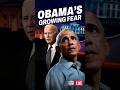 Obama&#39;s Fears Grow