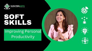 Soft Skills | Improve Personal Productivity | TutorialsPoint