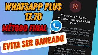 NUEVO WHATSAPP PLUS metodo Definitivo para Evitar el Baneo SOLUCIONADO