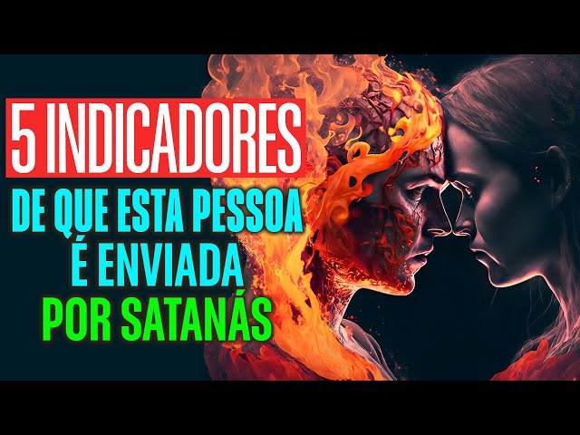 5 Sinais De Que Esta Pessoaé Enviadapor Satanás ( Pare De Ignorar Isso ) class=