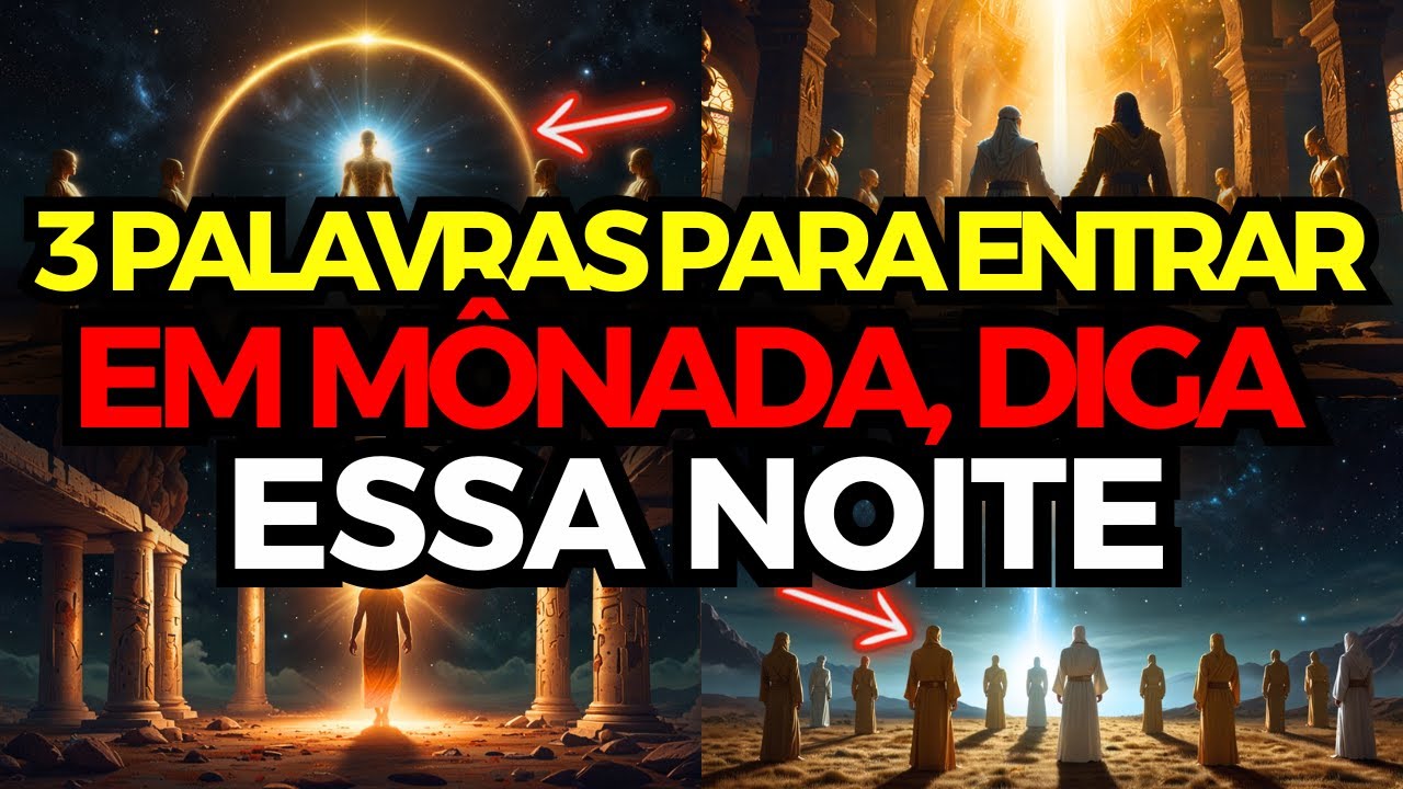 JESUS CRISTO Ensinou Uma FRASE DE 3 PALAVRAS AOS ESCOLHIDOS Para Entrar na MÔNADA — Diga Essa Noite
