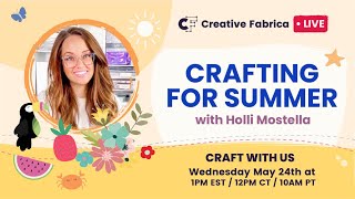 Craft Live with Us! ✨ Summer Crafts with Holli Mostella!