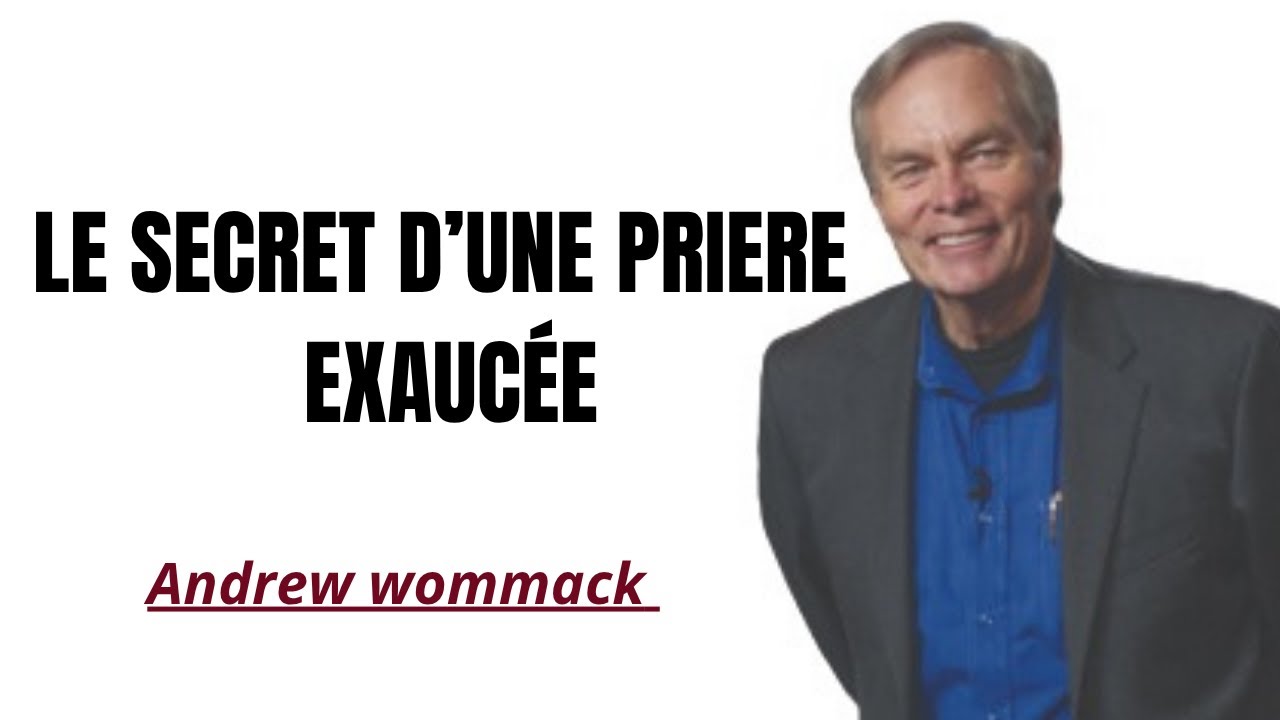 Pourquoi tes prières restent sans réponse ? Andrew wommack