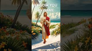 I Know You By Name #prayer #worship #shorts