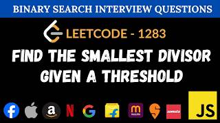 Find the Smallest Divisor Given a Threshold - Leetcode 1283 | Binary Search Solution