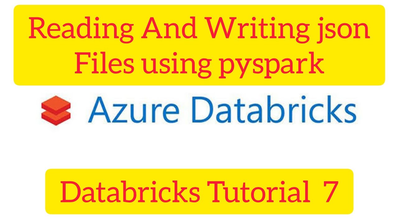 Databricks Tutorial 7: How To Read Json Files In Pyspark,How To Write Json Files In Pyspark #Pyspark