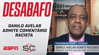 Danilo Avelar diz que buscou melhorar após caso de racismo