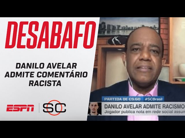 Danilo Avelar diz que buscou melhorar após caso de racismo
