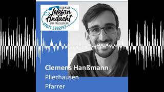 26 04 05 Clemens Hanßmann - Tübinger Telefonandacht Zur Tageslosung