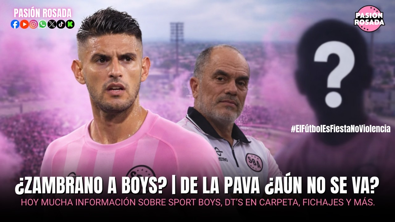 💣 Boys se dispara al pie: Sponsor perdido, DT sostenido y Zambrano a punto de llegar | Pasión Rosada