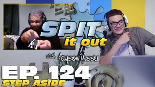 STEP ASIDE! | SPIT IT OUT