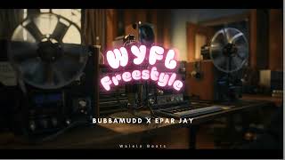 Wyfl Freestyle  Bubbamudd Epar Jay Dj Mac Crashdummy  New 
