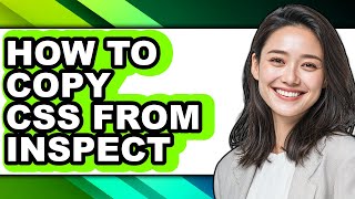 How to Copy Css from Inspect - Full Guide