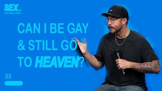 Can I be gay and still go to Heaven?