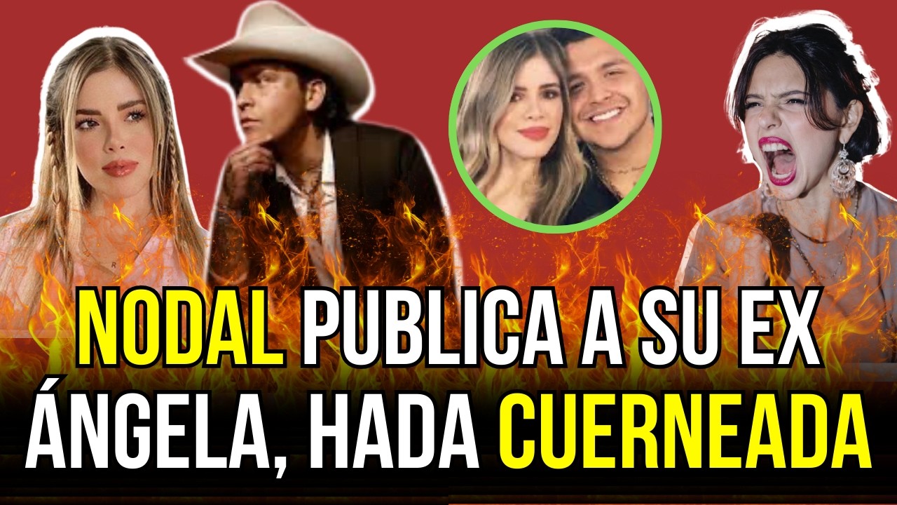 ¡NOTICIÓN! 🔥😱  NODAL Y SUS EX: NI CASADO PUEDE DEJARLAS IR Y CAZZU SE LO RESTRIEGA EN LA CARA