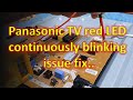How to fix Panasonic TV No picture and red LED continuously blinking issue.