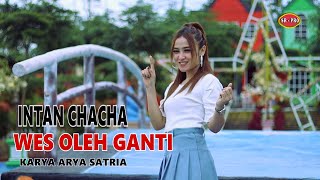 Intan Chacha - Wes Oleh Ganti | Dangdut ( Music Video)