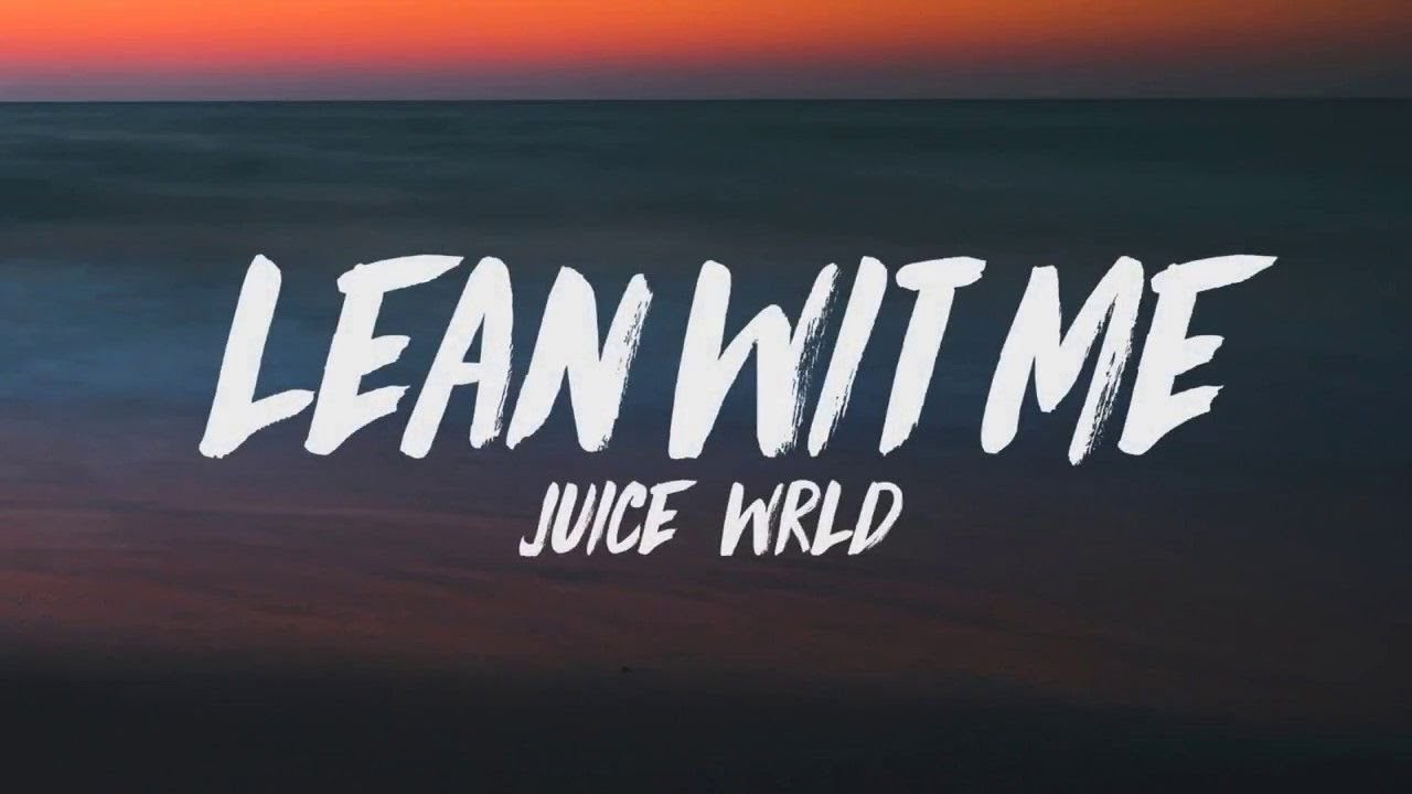 Juice WRLD Lean Wit Me (Lyrics) YouTube