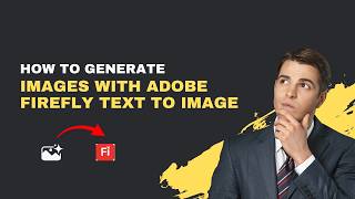 How to Generate Images with Adobe Firefly Text to Image – 2026 Free Guide