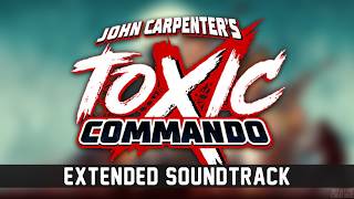 John Carpenter's Toxic Commando OST - Loading Screen Music (5 Minutes Extended)