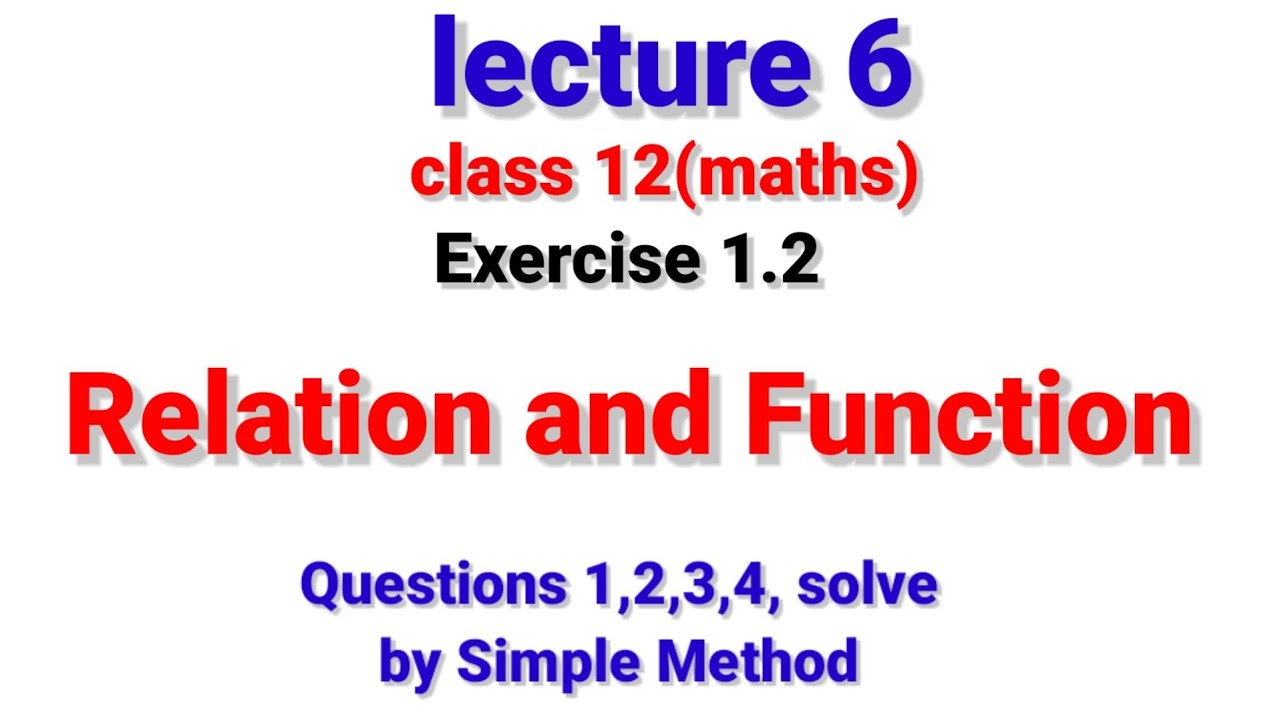 Relation and Function class 12 maths Exercise 1.2 questions 1,2,3,4 ...