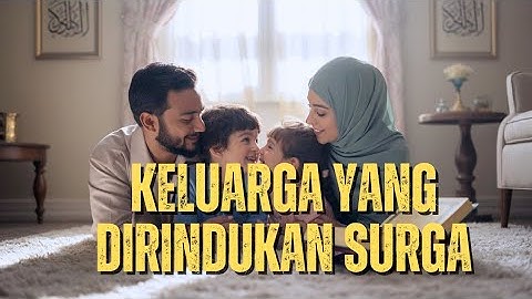 Keluarga yang Dirindukan Surga"