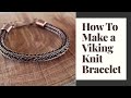 How to make a Viking Knit Bracelet | Single, Double, Triple knits