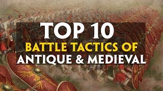 TOP 10 Battle Tactics of Antiquity and Medieval