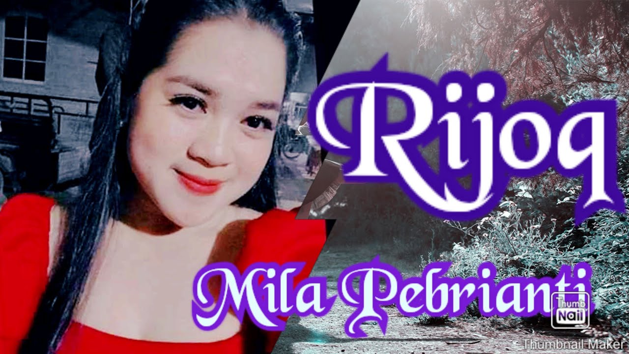 Lagu Rijoq voc. Mila Pebrianti