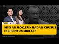 Ini Alasan IHSG Anjlok, Efek Badan Khusus Ekspor? Rupiah Melemah, BI Harus Apa?