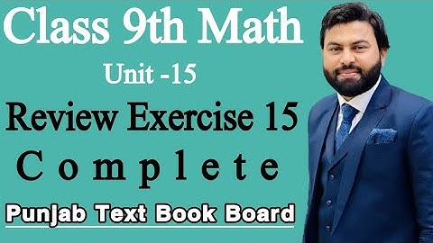 Class 9th Math Unit 15 Review Exercise 15- 9th Class Math Review Exercise 15 of 9th Class