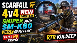 # ScarFall 4v4 New Gameplay 🔥 Sniper + SM-K80 Best Gameplay | Full HD | RTR KULDEEP # 