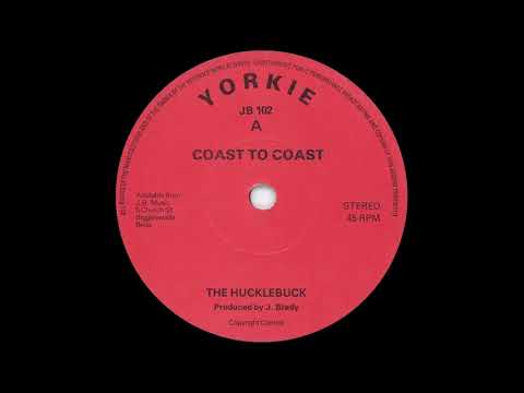 Coast To Coast - The Hucklebuck (Yorkie 7