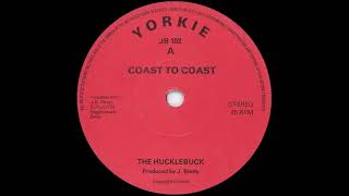 Coast To Coast - The Hucklebuck (Yorkie 7