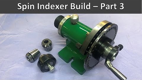 Spin Indexer Build - Part 3
