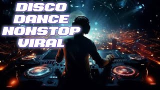 DJ DISCO THE BEST  NONSTOP NEW  REMIX PARTY DANCE FULL BASS 2024 NIGHT PARTY
