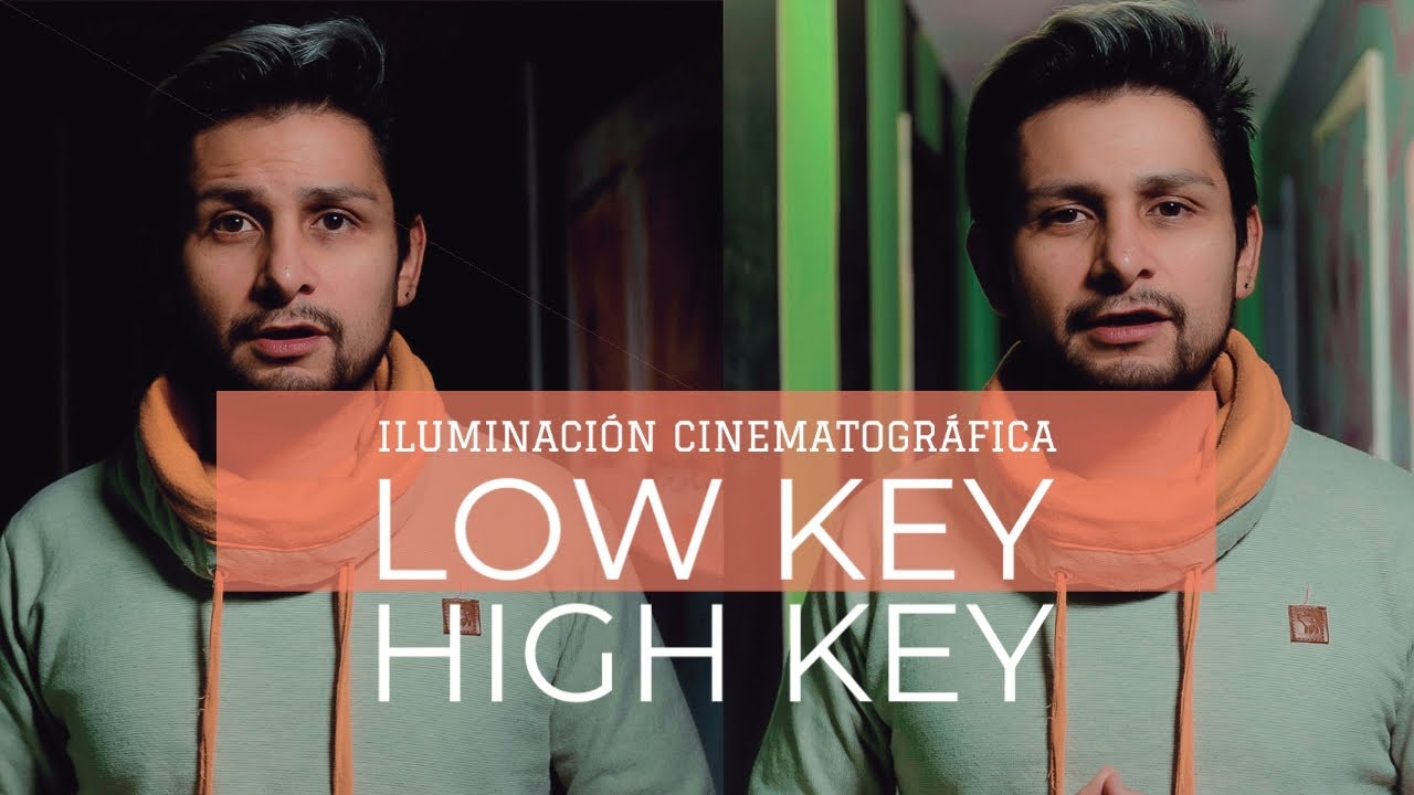Iluminación Cinematográfica (LOW KEY & HIGH KEY)
