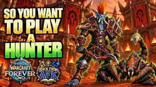 So You Want To Play A Hunter | WoW Forever