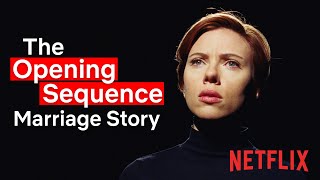 Marriage Story The Opening Sequence Netflix