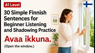 🇫🇮30 Simple Finnish Sentences for Beginner Listening and Shadowing Practice || A1 Level.