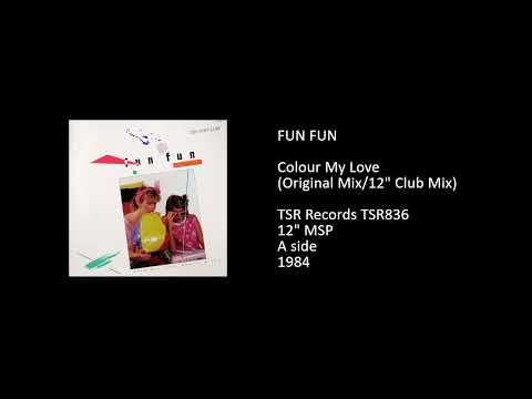 Fun Fun — FUN FUN - Colour My Love (Original Mix) - 1984