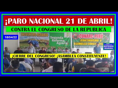 Paro Nacional contra el congreso de la republica.  Califican de golpista y monopólica 21 de Abril