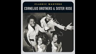 Cornelius Brothers & Sister Rose...Too Late To Turn Back Now...Extended Mix...