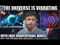 Major Discovery of Loud Gravitational Vibrations Across The Entire Universe