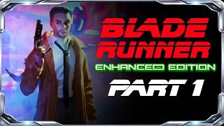 Blade Runner Enhanced Edition Gameplay Part 1 | Classic Cyberpunk Adventure Begins
