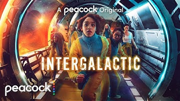 Intergalactic | Official Trailer | A Peacock Original