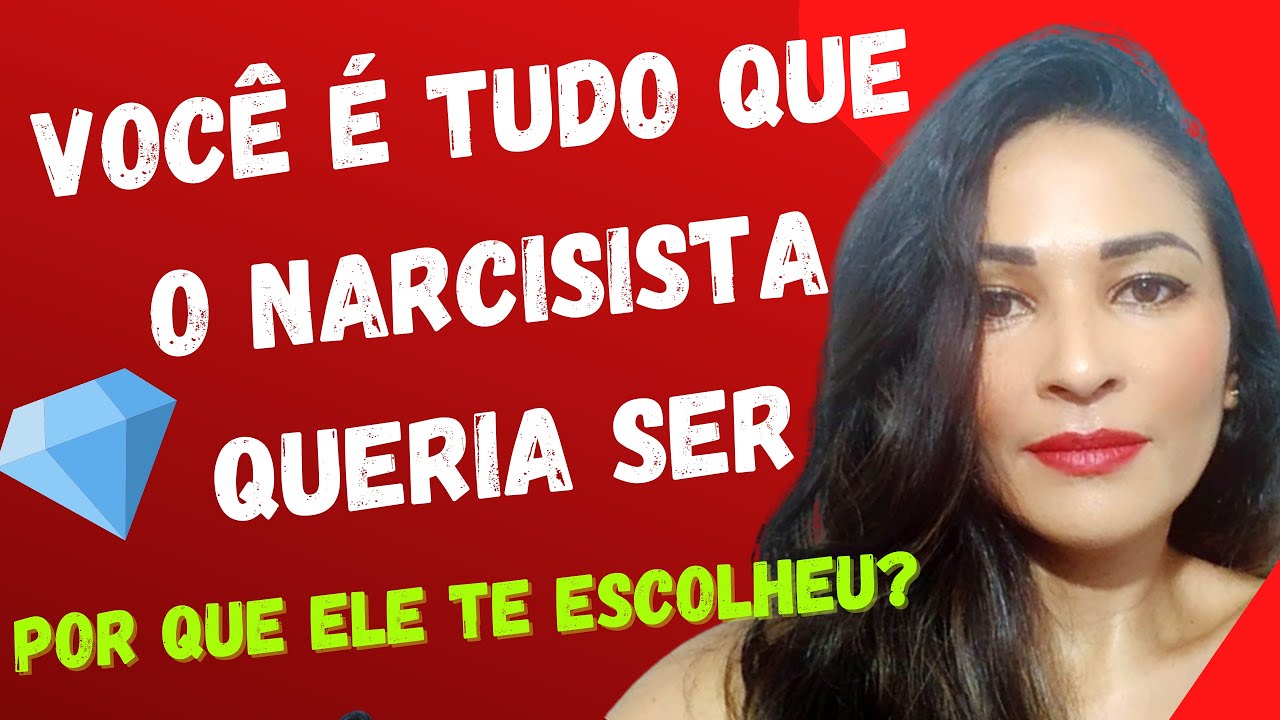 Você é Tudo Que o Narcisista Queria Ser - Por que Ele Te Escolheu? @psyhelenarodrigues