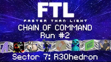 FTL: Chain of Command - Run #2 - Sector 7: R30hedron