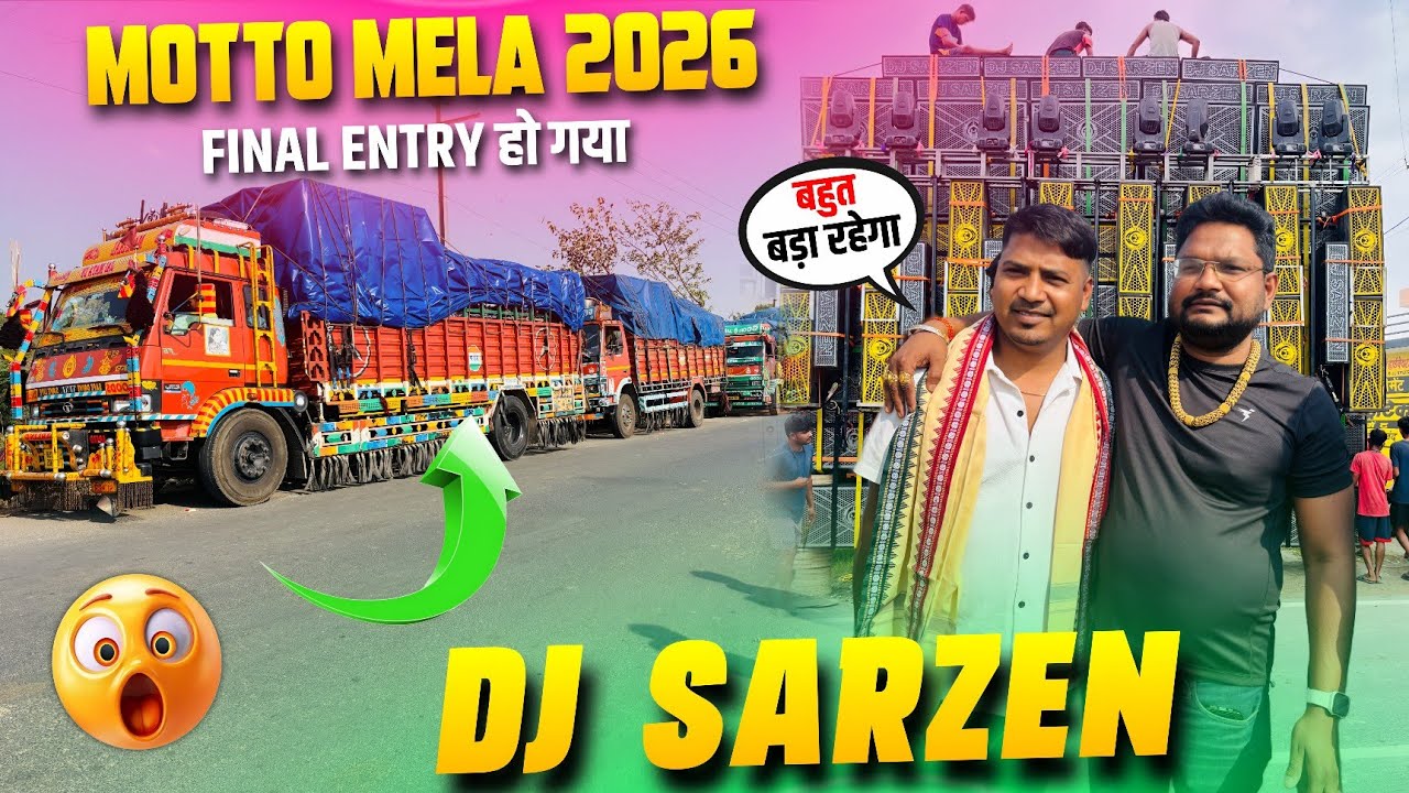 Finally Entry हो गया Dj SarZen का Motto Mela 2026 में अपने 3 Truck 🚚 के साथ